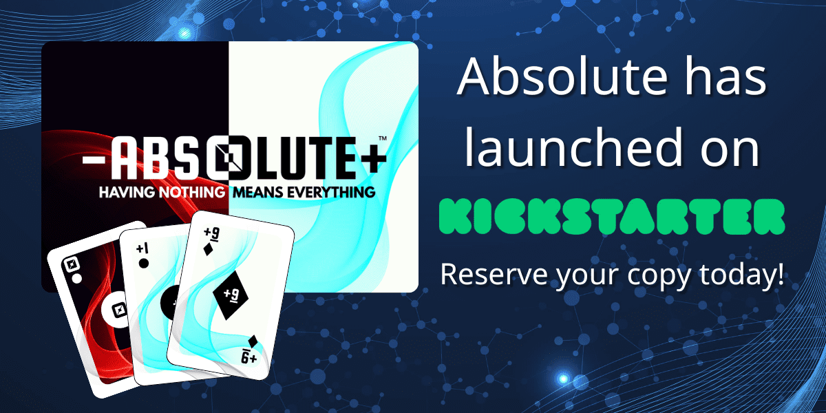 Absolute is launching on Kickstarter! Click to Learn More